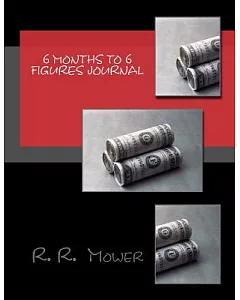6 Months to 6 Figures Journal