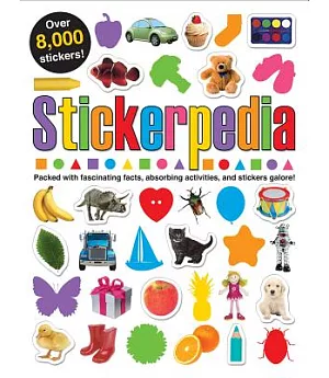 Stickerpedia: Packed With Fascinating Facts, Absorbing Activities, and Stickers Galore!