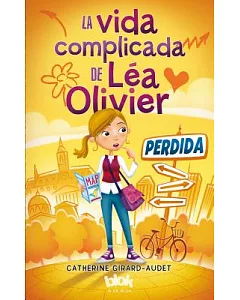 La vida complicada de Lea Olivier / The Complicated Life of Lea Olivier: Perdida