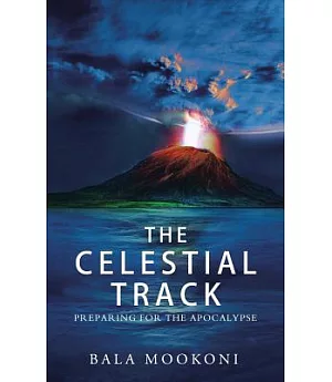 The Celestial Track: Preparing for the Apocalypse