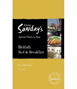 Alastair Sawday’s Special Places to Stay: British Bed & Breakfast