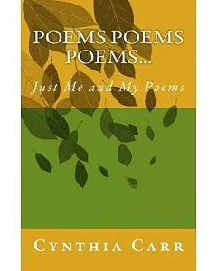 Poems Poems Poems...: Just Me and My Poems