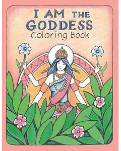 The I Am the Goddess Coloring Book