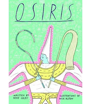 Osiris: The Tale of the Much Loved God
