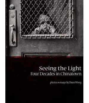 Seeing the Light: Four Decades in Chinatown