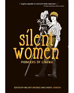 Silent Women: Pioneers of Cinema