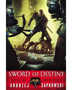 Sword of Destiny: Tales of the Witcher: Library Edition