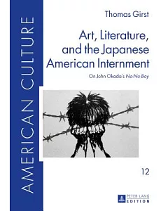 Art, Literature, and the Japanese American Internment: On John Okada’s No-No Boy