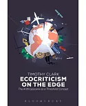 Ecocriticism on the Edge: The Anthropocene as a Threshold Concept