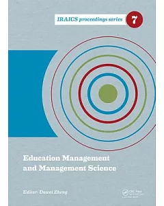 Education Management and Management Science: 2014 International Conference on Education Management and Management Science Icemms