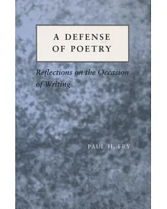 A Defense of Poetry: Reflections on the Occasion of Writing