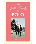 The Classic Guide to Polo