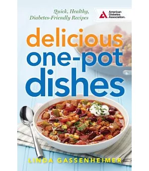 Delicious One-Pot Dishes: Quick, Healthy, Diabetes-Friendly Recipes