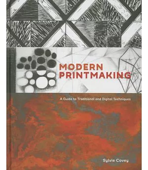 Modern Printmaking: A Guide to Traditional and Digital Techniques