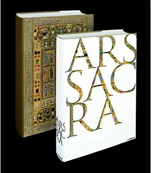 Ars Sacra: Christian Art and Architecture of the Western World from the Very Beginning Up Until Today
