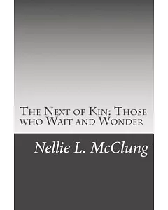 The Next of Kin: Those Who Wait and Wonder