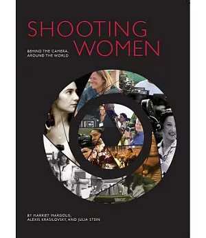Shooting Women: Behind the Camera, Around the World
