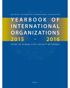 Yearbook of International Organizations 2015-2016: Guide to Global Civil Society Networks