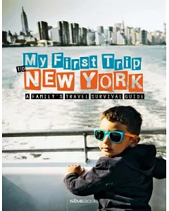 My First Trip to New York: A Family’s Travel Survival Guide