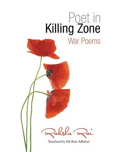 Poet in Killing Zone: War Poems