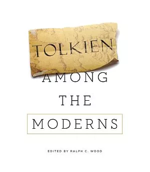 Tolkien Among the Moderns