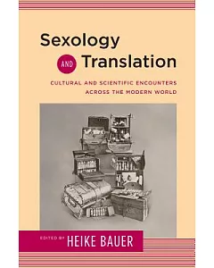 Sexology and Translation: Cultural and Scientific Encounters across the Modern World