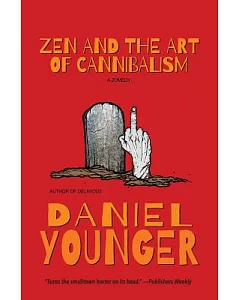 Zen and the Art of Cannibalism: A Zomedy