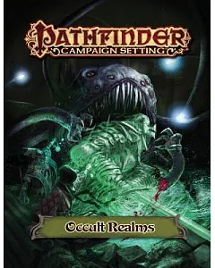 Pathfinder Campaign Setting: Occult Realms
