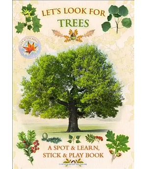 Let’s Look for Trees: A Spot & Learn, Stick & Play Book
