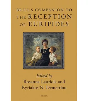 Brill’s Companion to the Reception of Euripides