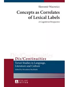 Concepts As Correlates of Lexical Labels: A Cognitivist Perspective