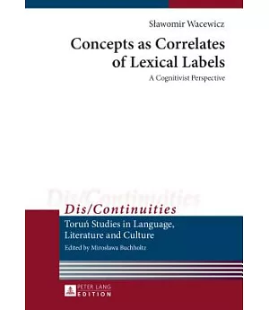 Concepts As Correlates of Lexical Labels: A Cognitivist Perspective