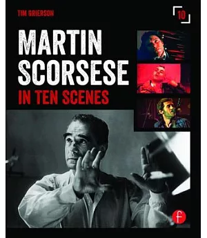 Martin Scorsese in Ten Scenes