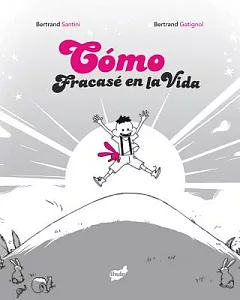 Cómo fracasé en la vida