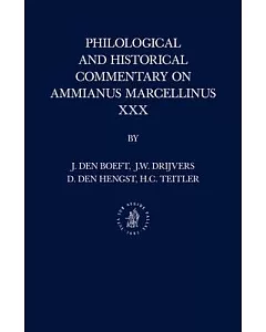 Philological and Historical Commentary on Ammianus Marcellinus XXX