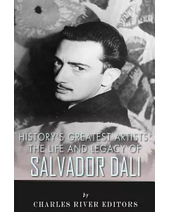 The Life and Legacy of Salvador Dali