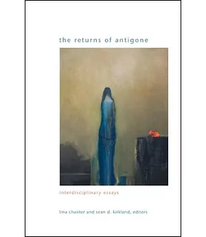 The Returns of Antigone: Interdisciplinary Essays