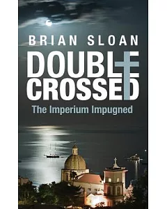 Double Crossed: The Imperium Impunged