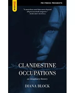 Clandestine Occupations: An Imaginary History