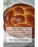 The Complete and Simple Guide to Challah: A Farm Boy’s Guide to Great Jewish (And Non-Jewish) Breads