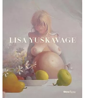 Lisa Yuskavage: The Brood: Paintings 1991-2015