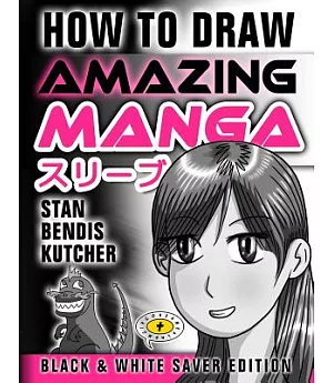 How to Draw Amazing Manga: Black & White Saver Edition
