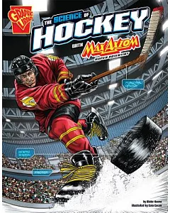 The Science of Hockey With Max Axiom, Super Scientist