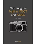 Mastering the Fujifilm X100T and X100S