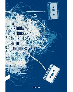 La historia del rock and roll en 10 canciones / The History of Rock ’n’ Roll in Ten Songs