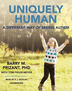 Uniquely Human: A Different Way of Seeing Autism: Library Edition