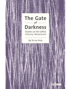 The Gate of Darkness: Studies on the Leftist Literary Movement