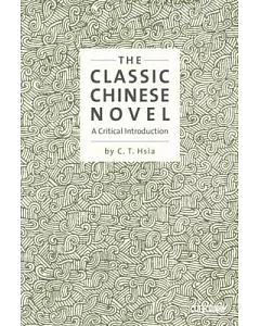 The Classic Chinese Novel: A Critical Introduction