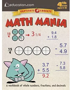 Math Mania: 4th Grade Ages 9-10, Numbers, Fractions, and Decimals