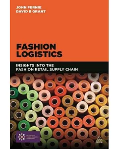 Fashion Logistics: Insights into the Fashion Retail Supply Chain
